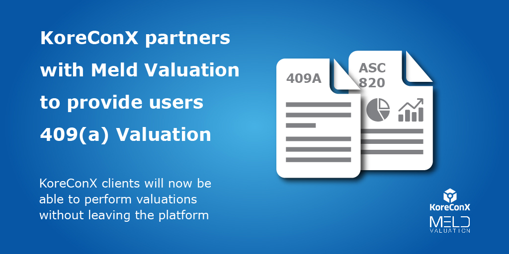 KoreConX partners with Meld Valuation to provide users 409(a) Valuation Report services #05 November 2018