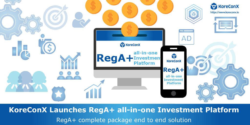 KoreConX Launches RegA+ all-in-one investment platform #20 February 2020