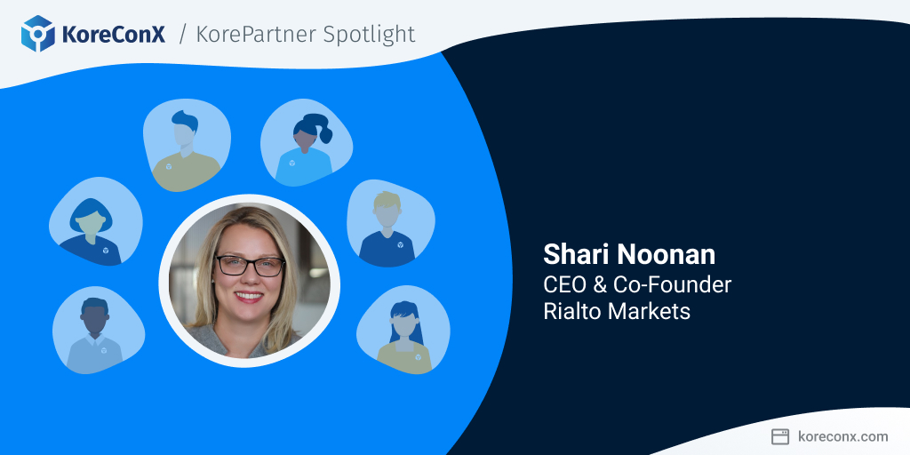 KorePartner Spotlight: Shari Noonan, CEO and Co-Founder of Rialto Markets