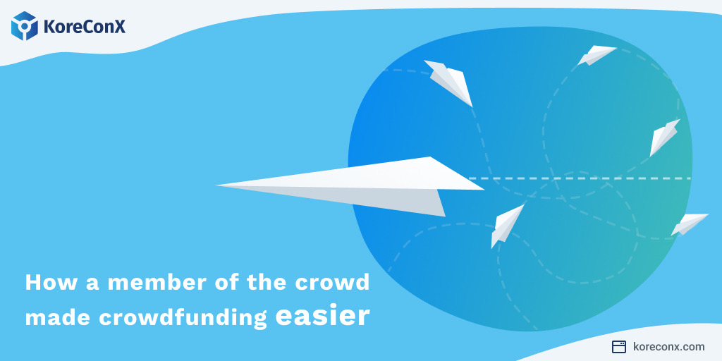 How a Member of the Crowd Made Crowdfunding Easier