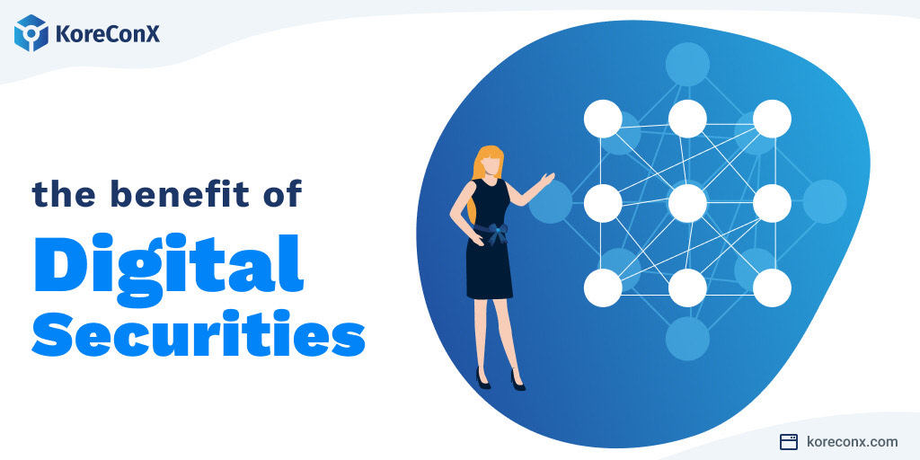 What are the Benefits of Digital Securities for Issuers and Investors?
