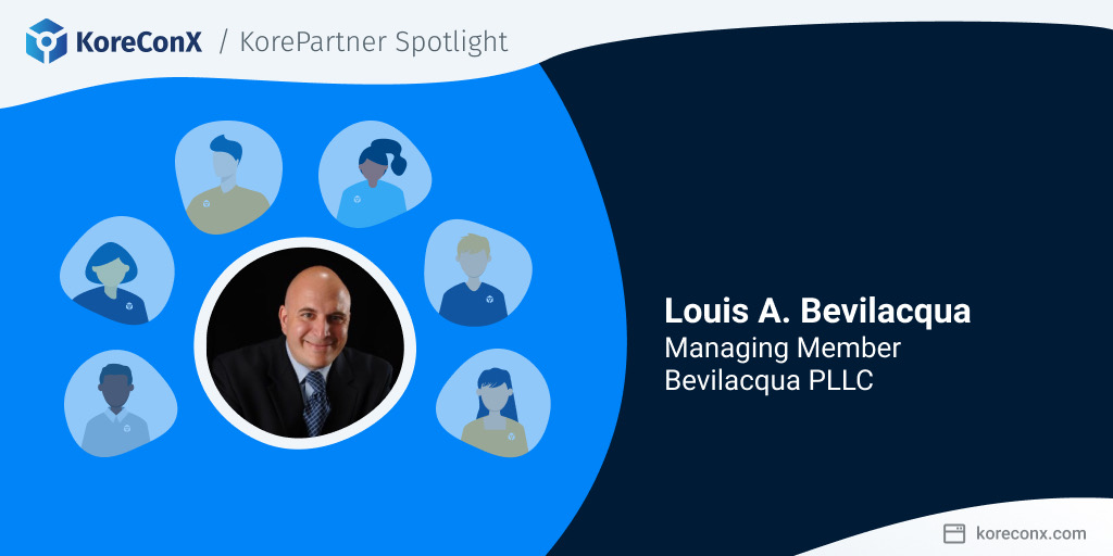 Meet the KorePartners: Louis Bevilacqua of Bevilacqua PLLC
