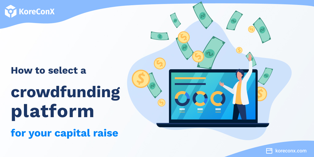 How to Select a Crowdfunding Platform for Your Capital Raise