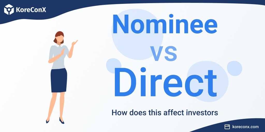 Nominee vs. Direct: How does this affect investors?