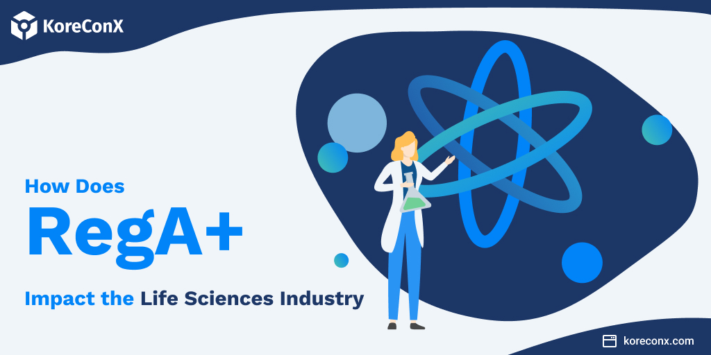 How Does RegA+ Impact the Life Sciences Industry?