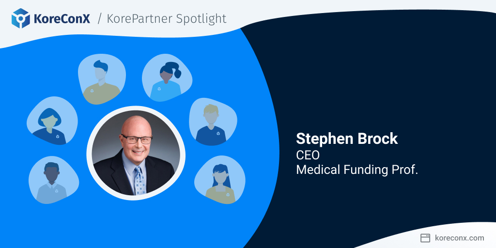 KorePartner Spotlight: Stephen Brock, CEO of Medical Funding Professionals