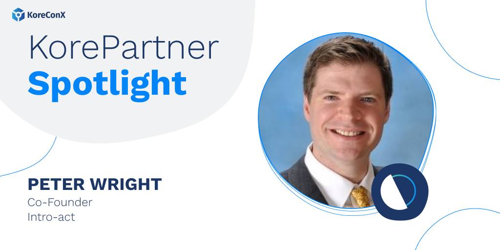 KorePartner Spotlight: Peter Wright, President and Co-Founder of Intro-act