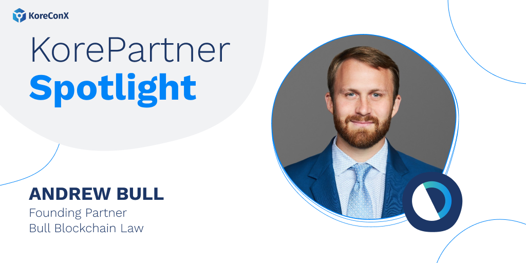 KorePartner Spotlight: Andrew Bull, Founding Partner Bull Blockchain Law