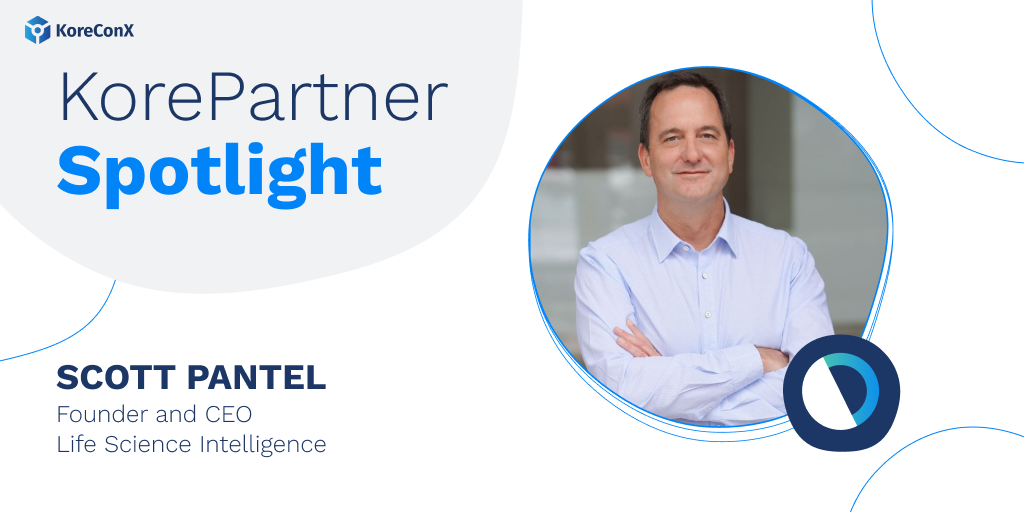 KorePartner Spotlight: Scott Pantel, President & CEO of Life Science Intelligence