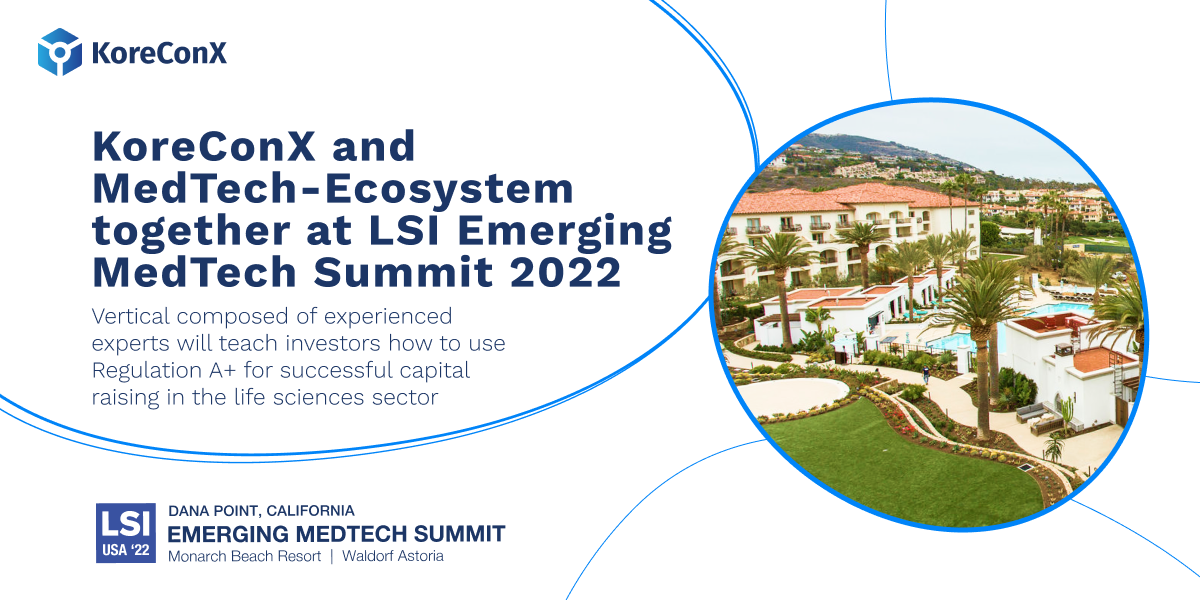 KoreConX and Medtech-Ecosystem Together at LSI Emerging Medtech Summit 2022