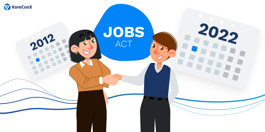 10 Years Later: How the JOBS Act Has Revolutionized Capital Raising