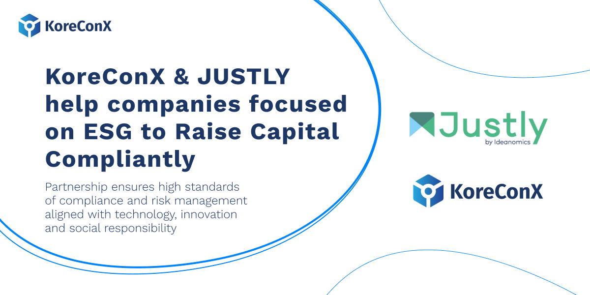 KoreConX & Justly Celebrate Partnership on KoreTalkX #2 on ESG in Raising Capital
