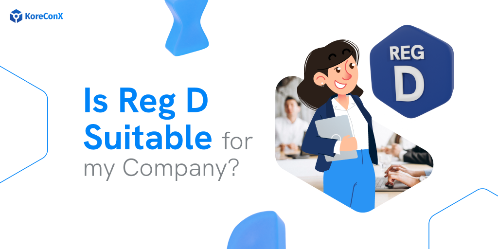 Is Reg D Suitable for My Company?
