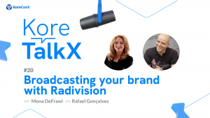 KoreTalkX #20: Broadcast Your Company With Radivision