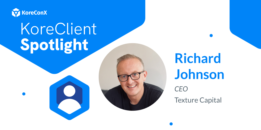 KorePartner Spotlight: Richard Johnson, CEO of Texture Capital